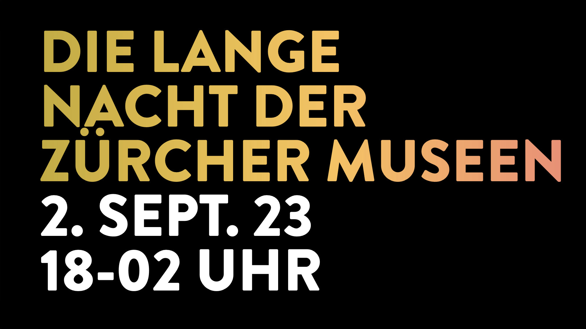 Die Lange Nacht der Zürcher Museen. Vom 2. September, 2023, von 18:00 Uhr bis 02:00 Uhr.
