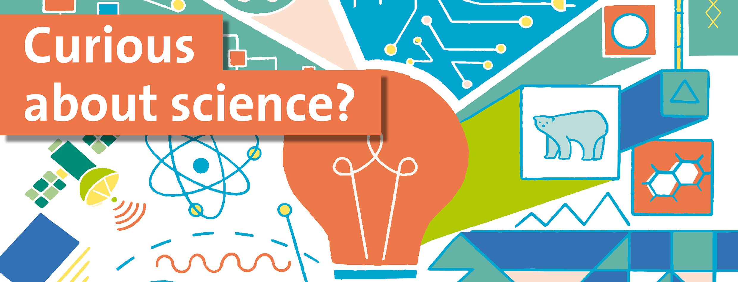 Curious about science?